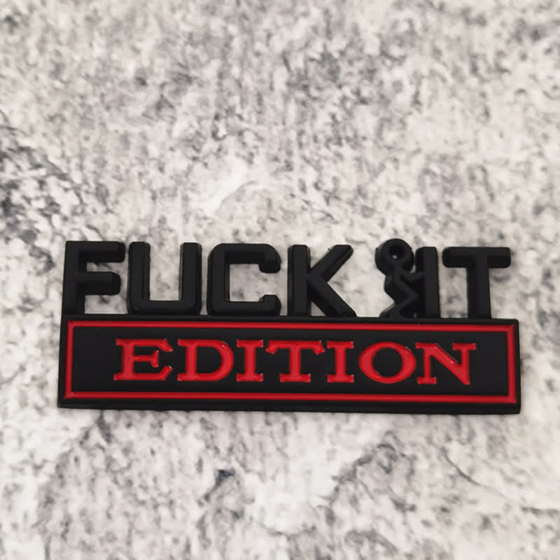 Distintivo per auto adesivo in metallo FUCK IT EDITION